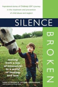 Paperback Silence Broken: Moving from a Loss of Innocence to a World of Healing and Love Book