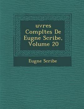 Paperback Uvres Completes de Eug Ne Scribe, Volume 20 [French] Book