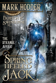 The Strange Affair of Spring Heeled Jack - Book #1 of the Burton & Swinburne