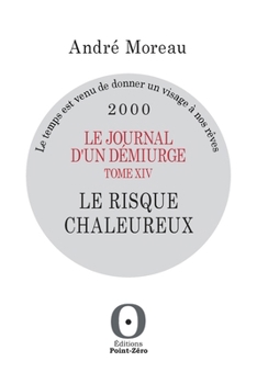 Paperback Le journal d'un démiurge, tome XIV - Le risque chaleureux - 2000 [French] Book