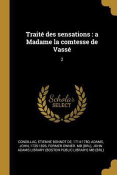 Paperback Traité des sensations: a Madame la comtesse de Vassé 2 [French] Book