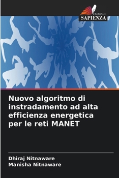 Paperback Nuovo algoritmo di instradamento ad alta efficienza energetica per le reti MANET [Italian] Book