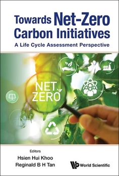 Hardcover Towards Net-Zero Carbon Initiatives: A Life Cycle Assessment Perspective Book