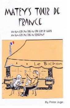 Paperback Matey's Tour de France: An American Dog in Paris Book