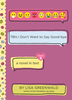Hardcover Tbh #8: Tbh, I Don't Want to Say Good-Bye Book