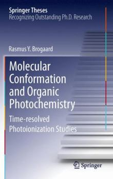 Paperback Molecular Conformation and Organic Photochemistry: Time-Resolved Photoionization Studies Book