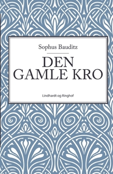 Paperback Den gamle kro [Danish] Book