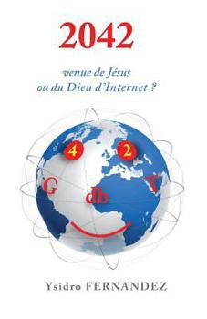 Paperback 2042 venue de Jesus ou du Dieu d'Internet ? [French] Book