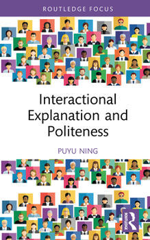 Hardcover Interactional Explanation and Politeness Book