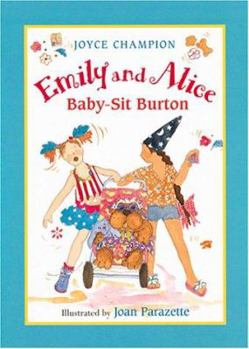 Emily and Alice Baby-Sit Burton (Emily And Alice) - Book  of the Emily and Alice