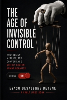 THE AGE OF INVISIBLE CONTROL (Fault Lines)
