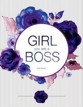 Paperback 2018 Planner. Girl You Are the Boss: Weekly Undated Planner Journal 8.5 X 11, White and Purple Floral Cover Book