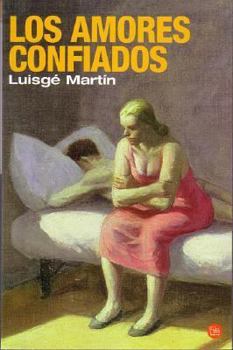 Paperback Los Amores Confiados [Spanish] Book