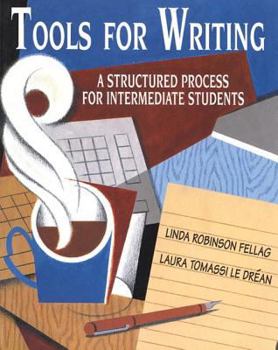 Paperback Tools for Writing: A Structured Process for Intermediate Students Book
