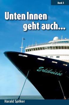 Paperback Deck 3 UntenInnen geht auch...: Erlebnisse... [German] Book
