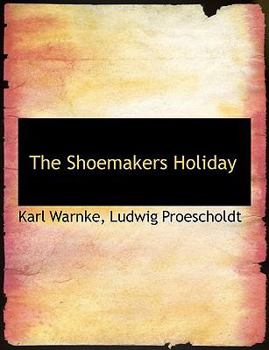 Paperback The Shoemakers Holiday [Large Print] Book