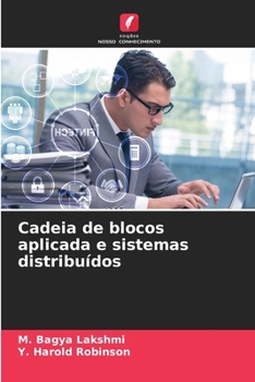 Cadeia de blocos aplicada e sistemas distribuídos (Portuguese Edition)