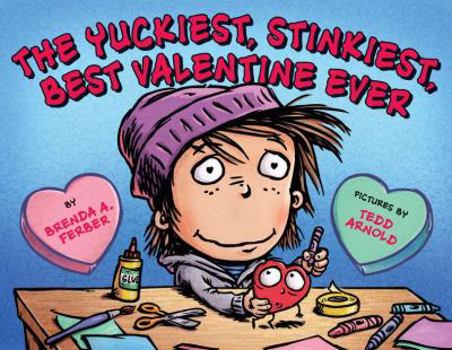 Hardcover The Yuckiest, Stinkiest, Best Valentine Ever Book