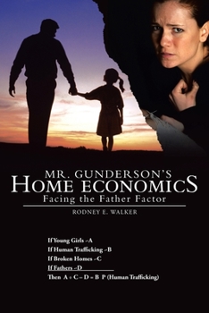 Paperback Mr. Gunderson's Home Economics: Facing the Father Factor Book