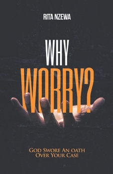Paperback Why Worry?: God Swore an Oath Over Your Case Book