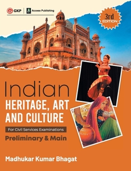 Paperback Indian Heritage, Art and Culture (Preliminary & Main) 3ed by Access Book