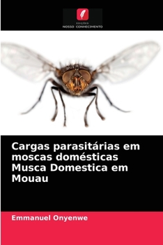 Paperback Cargas parasitárias em moscas domésticas Musca Domestica em Mouau [Portuguese] Book