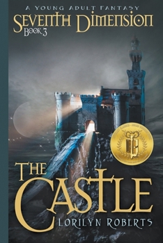 The Castle - Book #3 of the Seventh Dimension