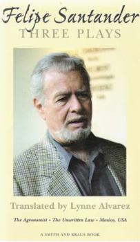 Paperback Felipe Santander: Three Plays (Great Translations Series) Book