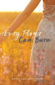 Paperback Ev'ry Flow'r Can Burn Book