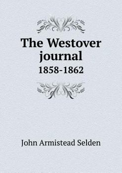 Paperback The Westover journal 1858-1862 Book