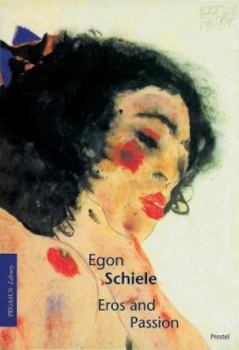 Paperback Egon Schiele, Eros and Passion Book