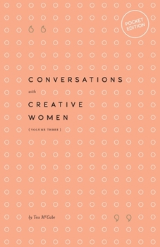 Paperback Conversations with Creative Women: Volume Three - Pocket Edition Book