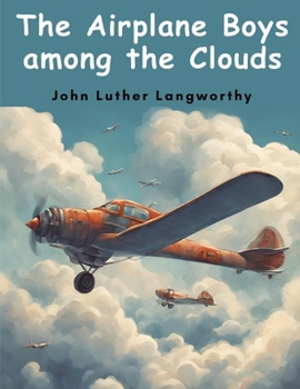 Paperback The Airplane Boys among the Clouds Book