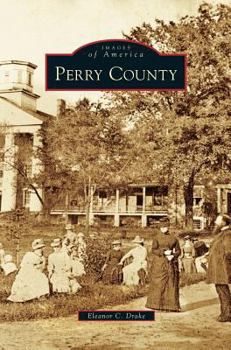 Perry County (Images of America: Alabama) - Book  of the Images of America: Alabama