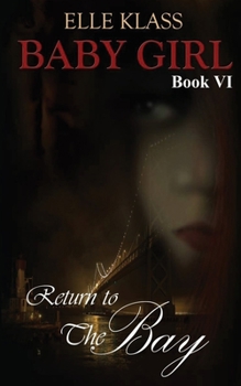 Return to the Bay - Book #6 of the Baby Girl