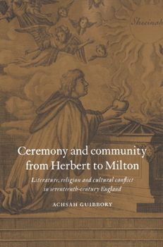 Hardcover Ceremony and Community from Herbert to Milton Book