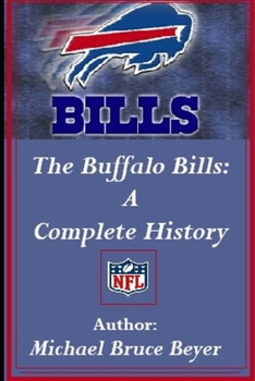 Paperback The Buffalo Bills: A Complete History Book