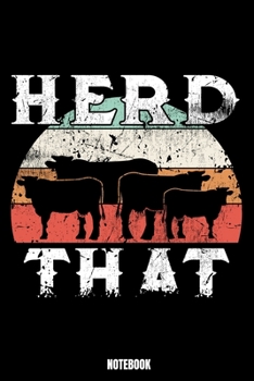 Herd That Notebook: Grill Notebook, Planner, Journal, Diary, Planner, Gratitude, Writing, Travel, Goal, Bullet Notebook Size 6 x 9 110 Dot Grid Pages Office Equipment, Supplies especially made for you