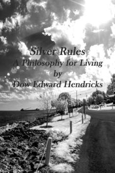 Paperback Silver Rules, A Philosophy for Living Book