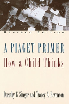 Paperback A Piaget Primer: How a Child Thinks; Revised Edition Book