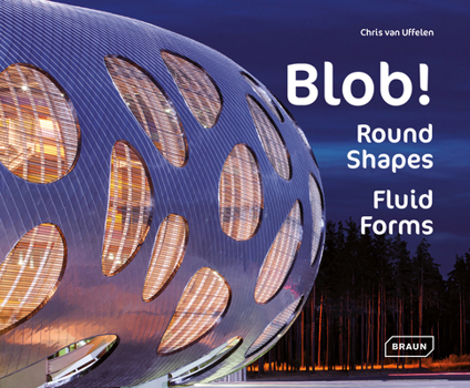 Hardcover Blob!: Round Shapes, Fluid Forms Book