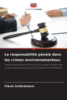 Paperback La responsabilité pénale dans les crimes environnementaux [French] Book