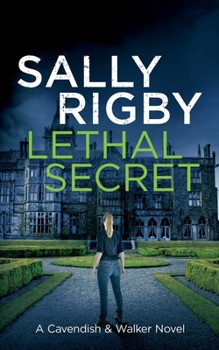 Lethal Secret - Book #4 of the Cavendish & Walker