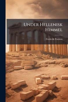 Paperback Under Hellenisk Himmel: Rejseroman [Danish] Book