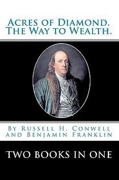 Paperback Acres Of Diamond.: The Way To Wealth. Two Books In One Book