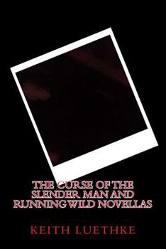 Paperback The Curse of the Slender Man and Running Wild Novellas Book