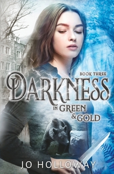 Darkness in Green & Gold - Book #3 of the Immortal Voices: Green & Gold