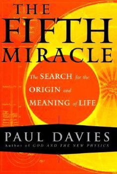 Hardcover The Fifth Miracle: The Search for the Origin and Meaning of Life Book