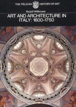 Art and Architecture in Italy, 1600-1750 - Book  of the Yale University Press Pelican History of Art Series