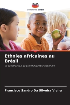 Ethnies africaines au Brésil (French Edition)